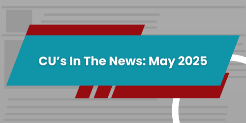 CUs in the News: May 2025